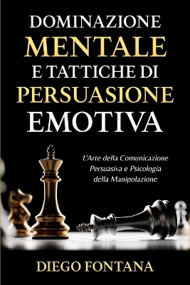 Book cover for Dominazione Mentale e Tattiche di Persuasione Emotiva
