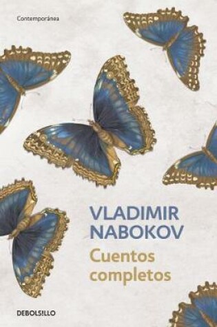 Cover of Cuentos Completos. Vladimir Nabokov / Complete Stories. Vladimir Nabokov