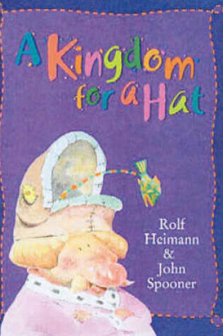 Cover of A Kingdom for a Hat