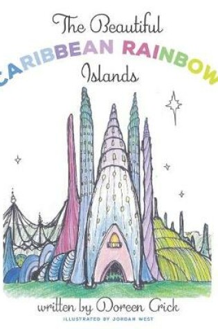 Cover of The Beautiful Caribbean Rainbow Islands