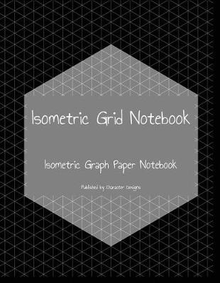 Book cover for Isometric Grid Notebook