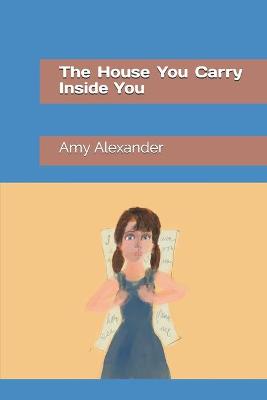 Book cover for The House You Carry Inside You