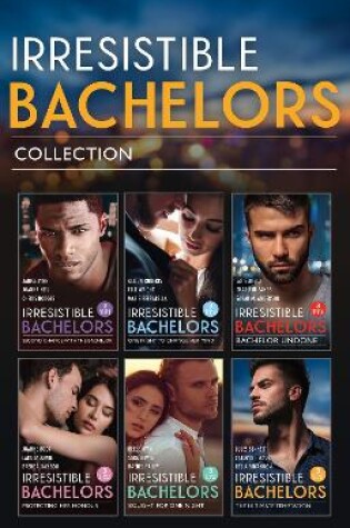 Cover of The Irresistible Bachelors Collection