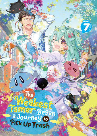 Book cover for The Weakest Tamer Began a Journey to Pick Up Trash (Light Novel) Vol. 7