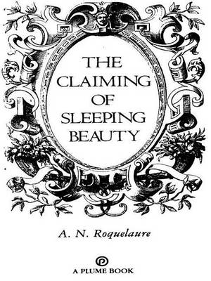 The Claiming of Sleeping Beauty by A.N. Roquelaure