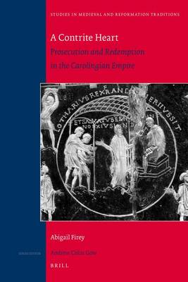 Cover of A Contrite Heart: Prosecution and Redemption in the Carolingian Empire