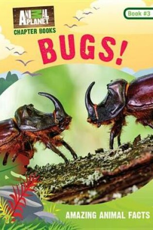 Cover of Bugs! (Animal Planet Chapter Books #4)