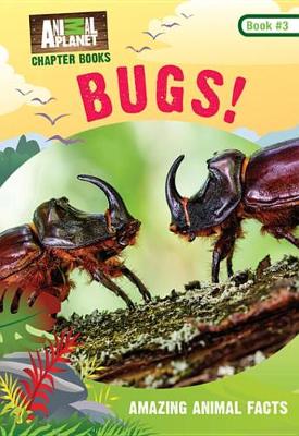 Cover of Bugs! (Animal Planet Chapter Books #4)