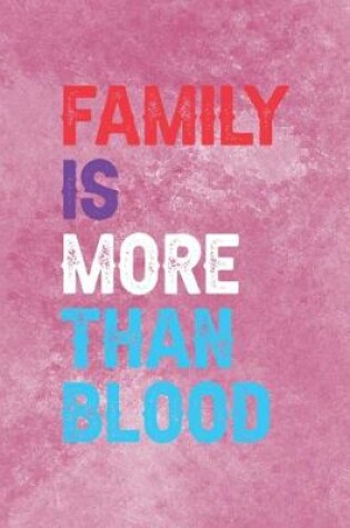 Cover of Family Is More Than Blood