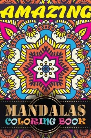 Cover of Amazing Mandalas Coloring Book