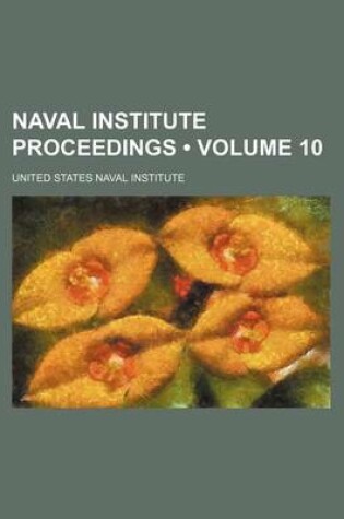 Cover of Naval Institute Proceedings (Volume 10 )