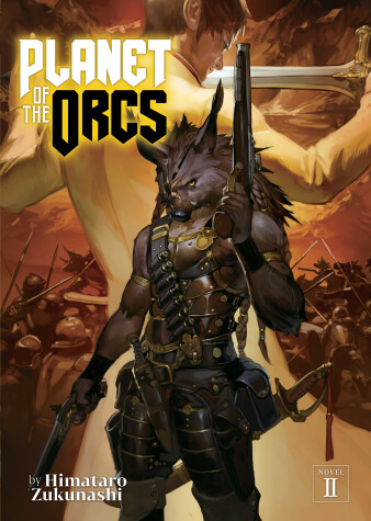 Cover of Planet of the Orcs (Light Novel) Vol. 2