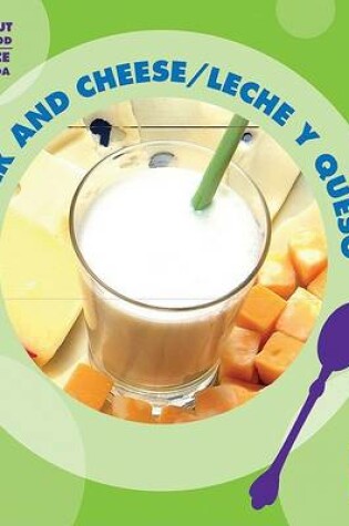 Cover of Milk and Cheese / Leche Y Queso