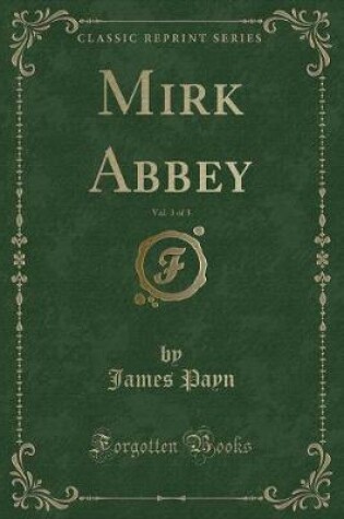 Cover of Mirk Abbey, Vol. 3 of 3 (Classic Reprint)