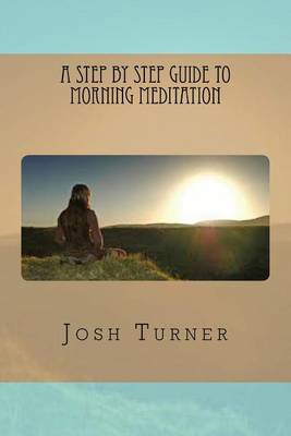 Book cover for A Step by Step Guide to Morning Meditation