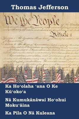 Book cover for Hoʻolaha o ke kūʻokoʻa, ke Kumukānāwai, a me nā Kānāwai o nā Kuleana o nā Kuleana