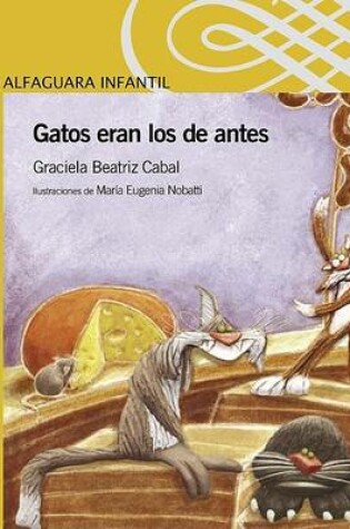 Cover of Gatos Eran Los de Antes
