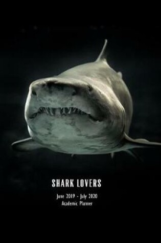 Cover of Shark Lovers June 2019 - July 2020 Academic Planner