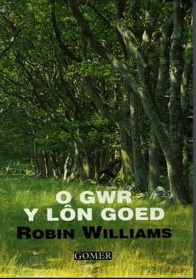 Book cover for O Gwr y Lon Goed