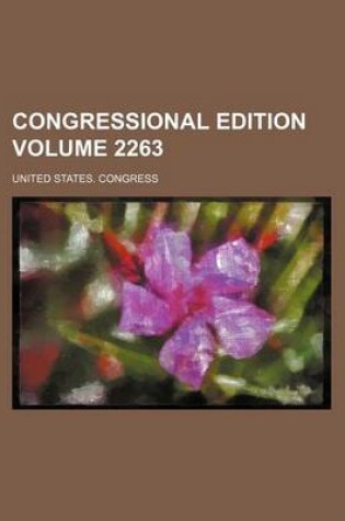 Cover of Congressional Edition Volume 2263