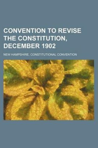 Cover of Convention to Revise the Constitution, December 1902