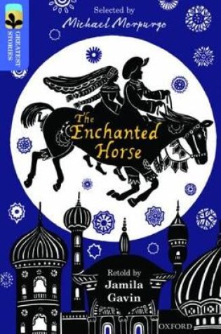 Cover of Oxford Reading Tree TreeTops Greatest Stories: Oxford Level 17: The Enchanted Horse