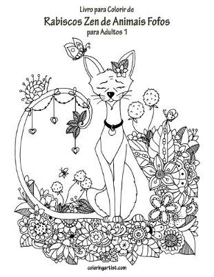 Cover of Livro para Colorir de Rabiscos Zen de Animais Fofos para Adultos 1