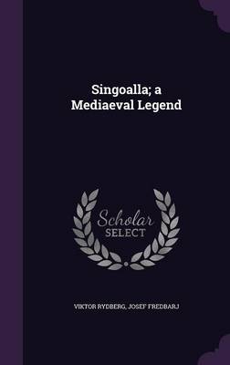 Book cover for Singoalla; A Mediaeval Legend