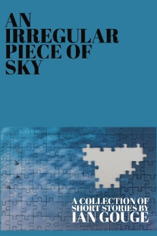 Cover of An Irregular Piece of Sky
