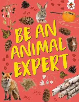 Book cover for Be an Animal Expert