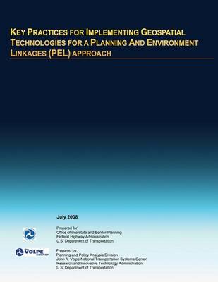 Book cover for Key Practices for Implementing Geospatial Technologies for a Planning and Environment Linkages (PEL) Approach