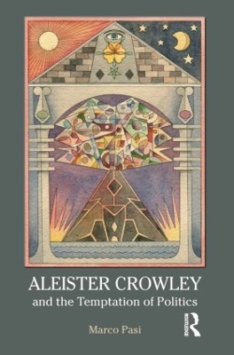 Book cover for Aleister Crowley and the Temptation of Politics