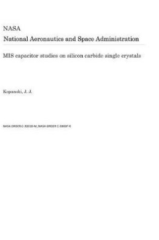 Cover of MIS Capacitor Studies on Silicon Carbide Single Crystals