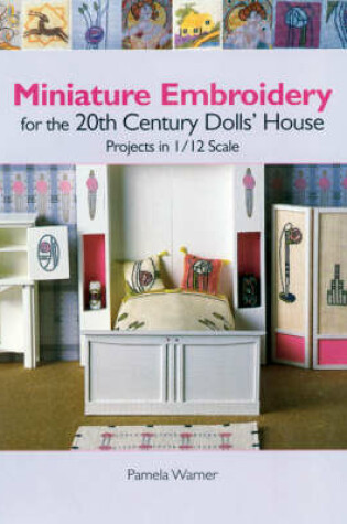 Cover of Miniature Embroidery for the 20th Century Dolls' House