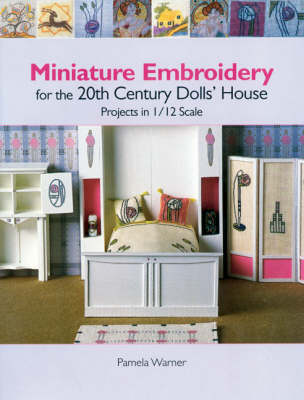 Book cover for Miniature Embroidery for the 20th Century Dolls' House