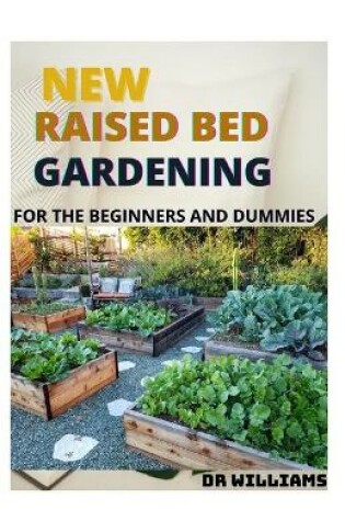 Cover of The New Raised Bed Gardening