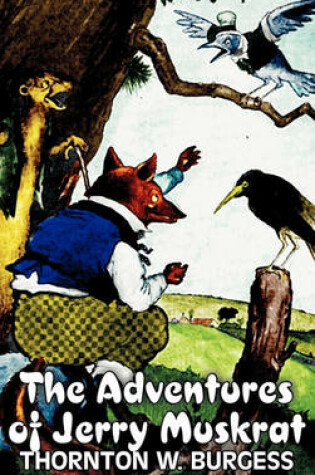 Cover of The Adventures of Jerry Muskrat by Thornton Burgess, Fiction, Animals, Fantasy & Magic