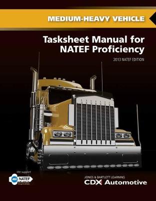Book cover for Medium/Heavy Truck Tasksheet Manual For NATEF Proficiency