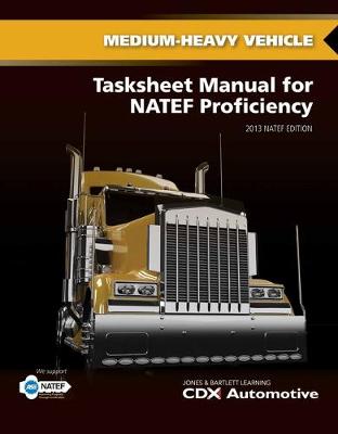 Cover of Medium/Heavy Truck Tasksheet Manual For NATEF Proficiency