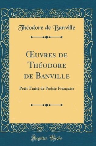 Cover of Oeuvres de Théodore de Banville