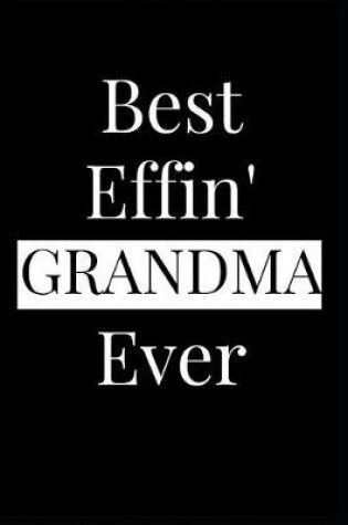 Cover of Best Effin' Grandma Ever