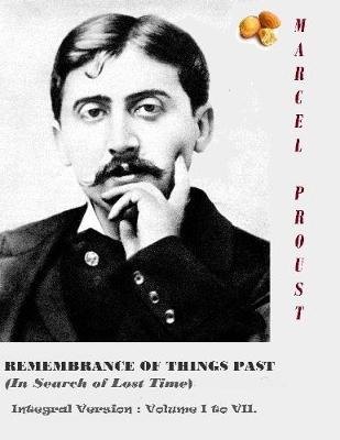 Book cover for Remembrance Of Things Past. (In Search of Lost Time). Integral Version: Volume I to VII