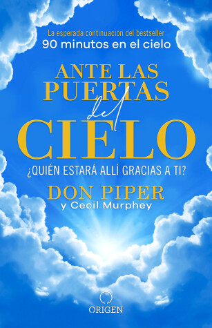 Book cover for Ante las puertas del cielo, ?Quien estara alli gracias a ti? / The People I Met at the Gates of Heaven