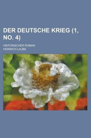 Cover of Der Deutsche Krieg; Historischer Roman