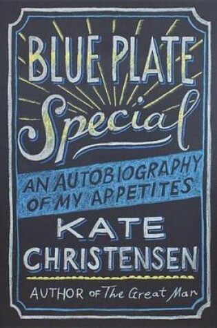 Cover of Blue Plate Special: An Autobiography of My Appetites