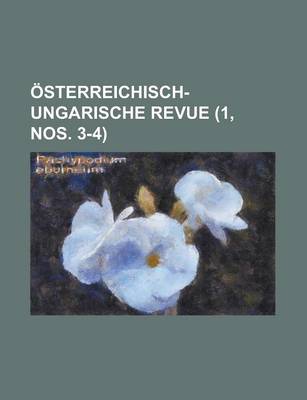 Book cover for Osterreichisch-Ungarische Revue (1, Nos. 3-4 )