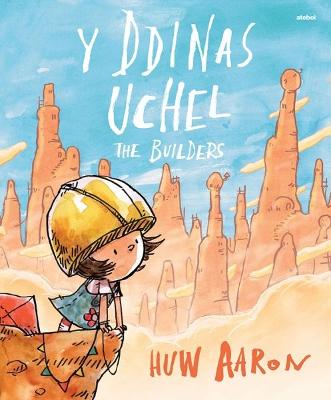 Book cover for Ddinas Uchel, Y / The Builders