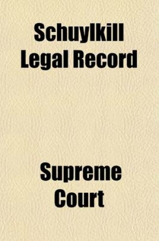 Cover of Schuylkill Legal Record Volume 15