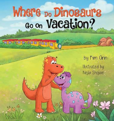 Cover of Where Do Dinosaurs Go on Vacation?