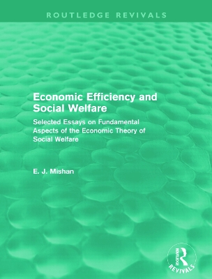 Book cover for Economic Efficiency and Social Welfare (Routledge Revivals)